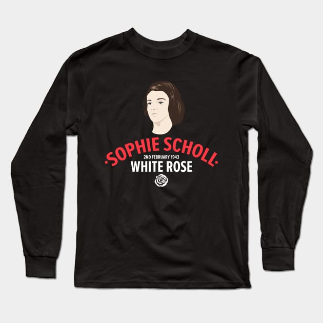 Sophie Scholl - The White Rose Resistance Heroine Long Sleeve T-Shirt by Boogosh